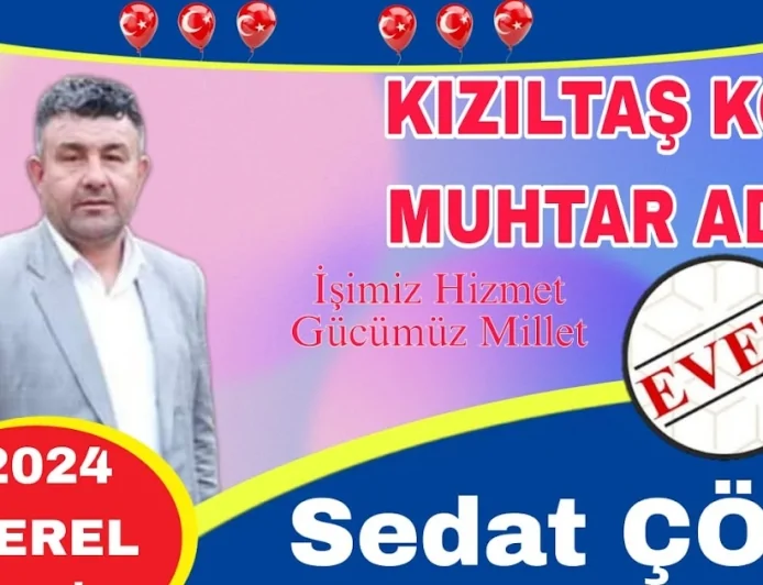 Sedat Çört Kızıltaş Köyü'nde Muhtarlığa Tekrar Aday Oldu